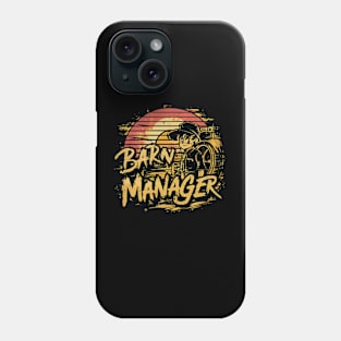 Barn Manager funny Farmer Phone Case