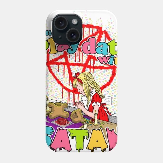 My First Playdate With Satan Phone Case by TeeLabs