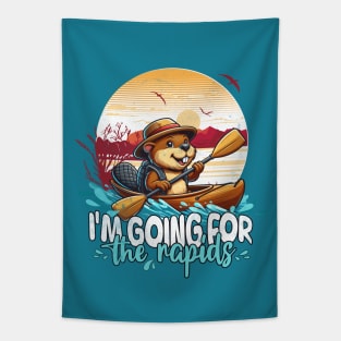 Kayaking Funny I'm Going For The Rapids Beaver Tapestry