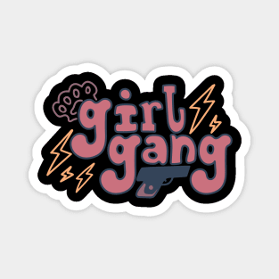 girl gang Magnet