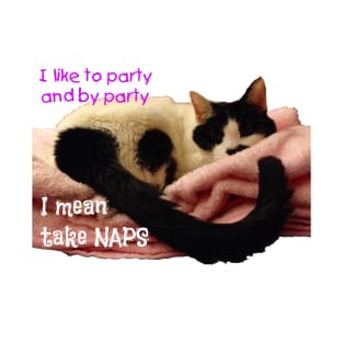 PAWTY TIME cow cat party like a napping cat T-Shirt