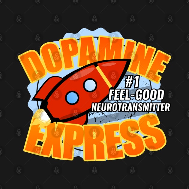 DOPAMINE EXPRESS #1 in feel-good neurotransmitter by SteveW50