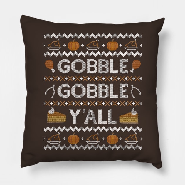 Gobble Gobble Yall, Ugly Thanksgiving Sweater Pillow by HolidayoftheWeek