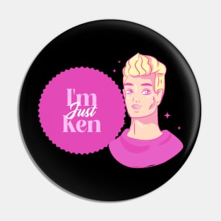 I'm Just KEN! Pin