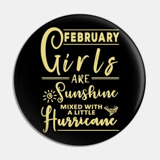 February Girls Are Sunshine Mixed Little Hurricane Pin