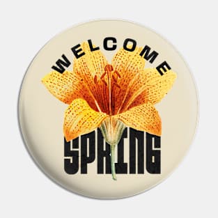 Welcome Spring Pin