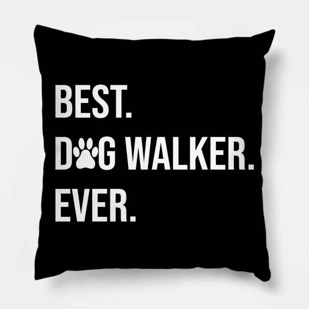 best dog walker ever gift birthday Pillow by T-shirt verkaufen