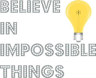 Believe in Impossible Things Magnet