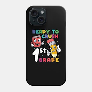 Ready to Crush 1st Grade Phone Case