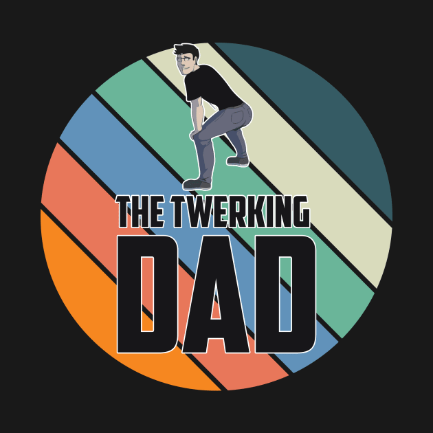 Funny Twerking dad / father gift by Imutobi