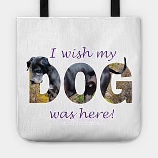 I wish my dog was here - Great Dane oil painting word art Tote