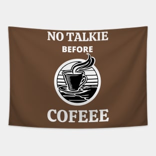 No Talkie Before Coffee Tapestry