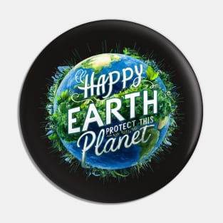 Happy Earth - Protect This Planet Pin