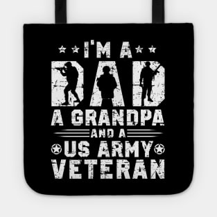 I'm A Dad Grandpa And A US Army Veteran Nothing Scares Me Tote