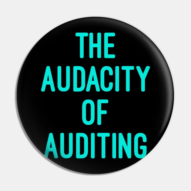 The Audacity of Auditing, accounting pun stickers, accounting pun, accountants gifts, tax season gift Pin by Style Conscious