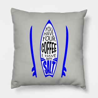 Surfing salt addict surfboard art Pillow