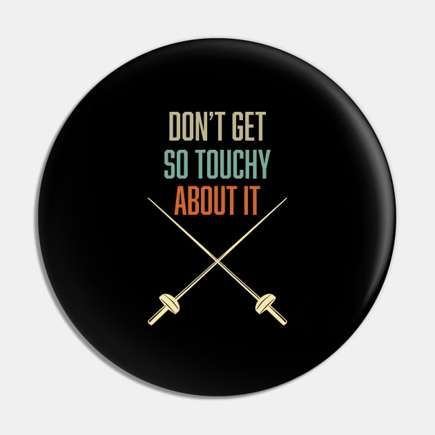 Funny Fencing Quote Vintage Saber Fencing Sword and Fencer Pin by Riffize