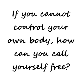 Call yourself free (front, black lettering, script font) T-Shirt