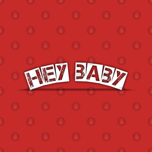 Hey Baby tshirt by Aassu Anil