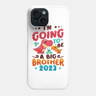 I'm Going To Be A Big Brother 2023 Phone Case