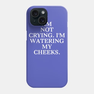 Not crying Phone Case