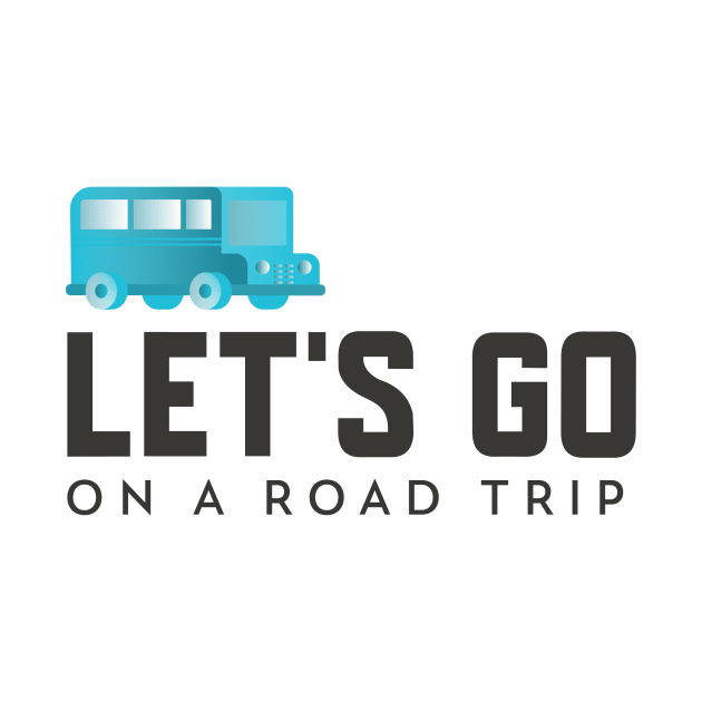 Let's Go On a Road Trip by Make a Plan Store