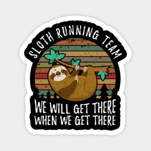 Sloth Running Team We'Ll Get There When We Get There Sloth Magnet