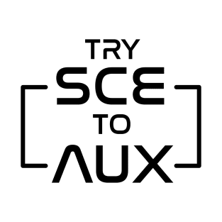 Try SCE to AUX T-Shirt