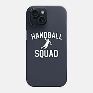 Funny Handball Gift Handball Squad Phone Case