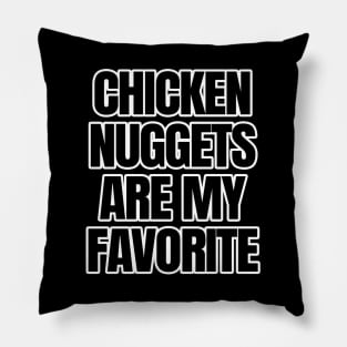 Chicken Nuggets Are My Favorite Pillow