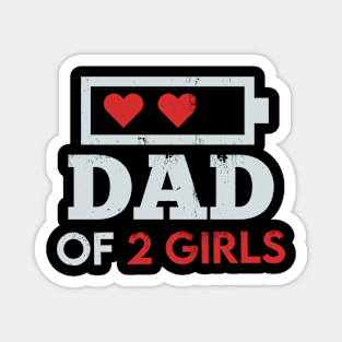 Dad of 2 Girls Father's day Gift from Daughters wife Magnet