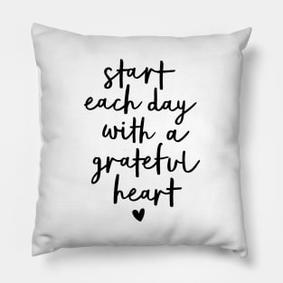 Start Each Day with a Grateful Heart Pillow