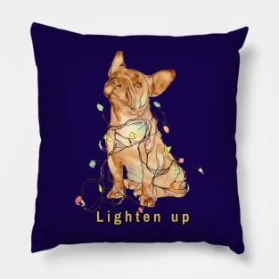 Lighten up French Bulldog Pillow