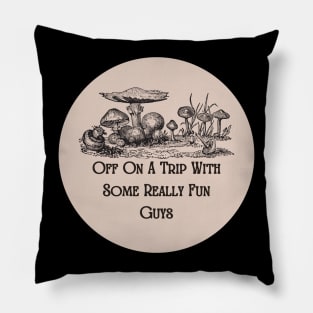 fun guys -fungi Pillow