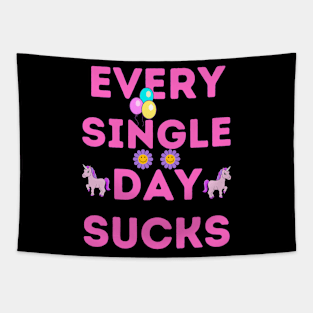 Every single day sucks Tapestry