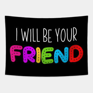 i will be your friend 3 Tapestry