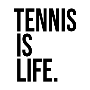 Tennis Is Life Sports Design by CoVA Tennis T-Shirt