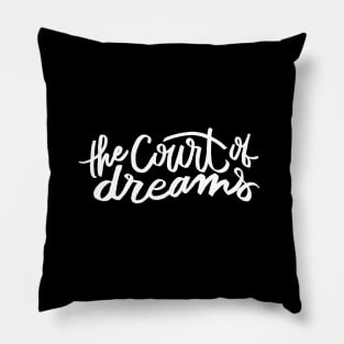 The Court of Dreams Pillow