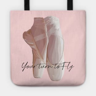 Ballet pumps with the quote 'Your turn to Fly' Tote