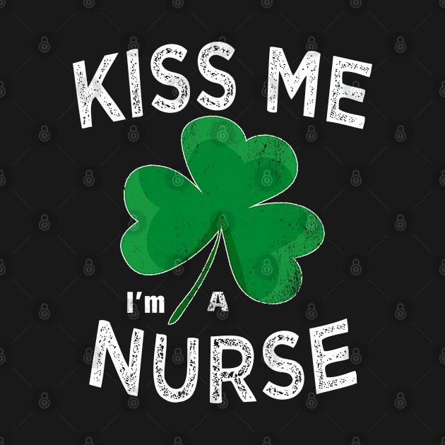 st patricks day kiss me im a nurse by Bao1991