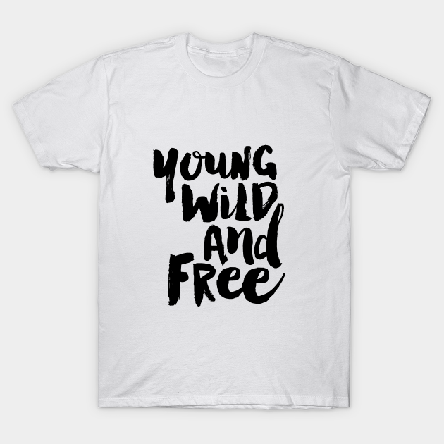 Discover Young Wild and Free - Motivation - T-Shirt