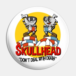 Skullhead "Don't Deal with Death" Pin