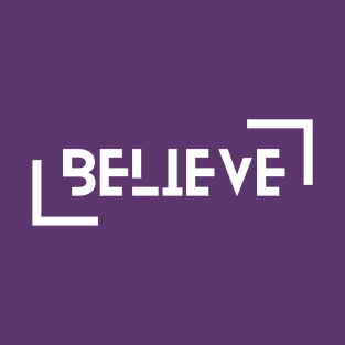 Believe T-Shirt