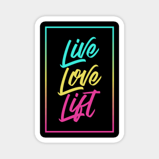 Live Love Lift Script Magnet