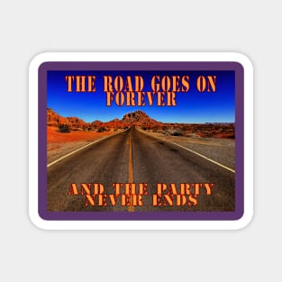 The Road Goes on Forever Magnet