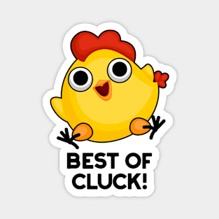 Best Of Cluck Cute Chicken Pun Magnet