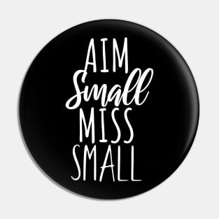 Archery aim small miss small Pin