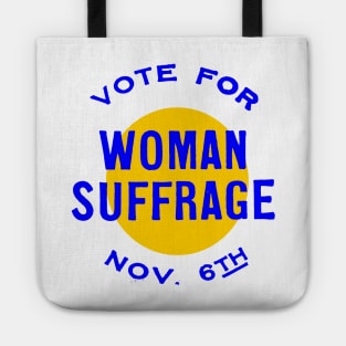 VOTE FOR WOMAN SUFFRAGE-NOV 6TH (2) Tote