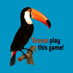 Toucan Play This Game T-Shirt