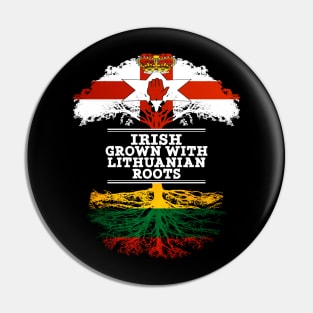 Northern Irish Grown With Lithuanian Roots - Gift for Lithuanian With Roots From Lithuania Pin